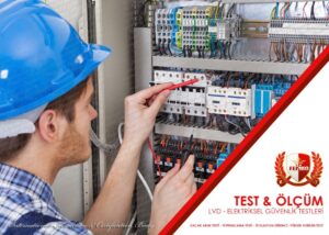 Elektriksel Güvenlik Testleri (LVD Testi) Alçak Gerilim Yönetmeliği