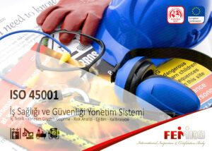 İş Sağlığı ve Güvenliği Yönetim Sistemi – ISO 45001 Belgesi