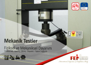 Mekanik ve Fiziksel Testler