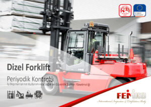 Dizel Forklift Periyodik Kontrol Muayenesi