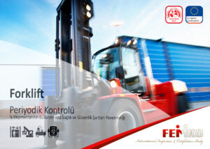 Forklift Periyodik Kontrol Muayenesi