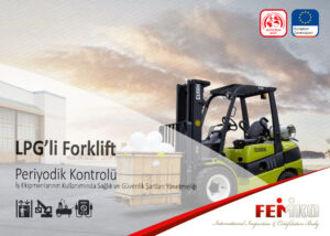 LPG’li Forklift Periyodik Kontrol Muayenesi