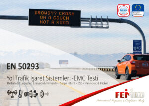 EN 50293 Yol Trafik İşaret Sistemleri – EMC Testi