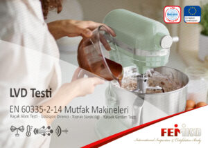 EN IEC 60335-2-14 Mutfak Makineleri LVD Testi