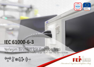 EN IEC 61000-6-3 Yerleşim Birimleri, Ticari ve Hafif Sanayi Ortamları İçin Emisyon Testi – EMC Testi