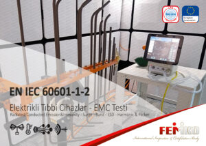 EN IEC 60601-1-2 Elektrikli Tıbbi Cihazlar – EMC Testi
