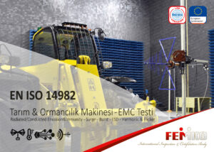 EN ISO 14982 Tarım ve Ormancılık Makinaları – EMC Testi