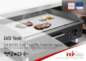 EN IEC 60335-2-48 Ticari Tip Elektrikli Izgaralar ve Kızartıcılar LVD Testi